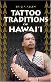 Tattoo Traditions of Hawaii