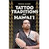 Tattoo Traditions of Hawaii