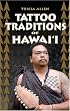 Tattoo Traditions of Hawaii