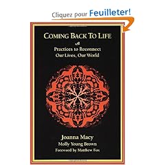 Coming Back to Life: Practices to Reconnect Our Lives, Our World