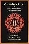 Coming Back to Life: Practices to Reconnect Our Lives, Our World