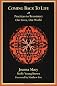 Coming Back to Life: Practices to Reconnect Our Lives, Our World