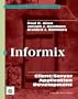 Informix: Client/Server Application Development (Mcgraw-Hill Series on Client/Server Computing)