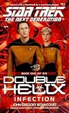 Infection (Star Trek The Next Generation: Double Helix, Book 1)