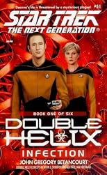 Infection (Star Trek The Next Generation: Double Helix, Book 1)