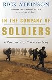 In the Company of Soldiers : A Chronicle of Combat