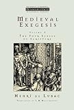 Medieval exegesis : the four senses of Scripture