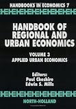Handbook of Regional and Urban Economics Volume 3 (Handbooks in Economics)