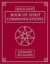 Buckland's Book of Spirit Communications