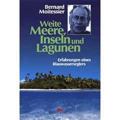 Weite Meere, Inseln und Lagunen. Erfahrungen eines Blauwasserseglers