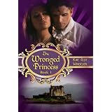 The Wronged Princess - Book I (Cinderella Series)