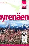 : Pyren&auml;en Handbuch: Individuelles Reisen und Entdecken in den franz&ouml;sischen und spanischen Pyren&auml;en und in Andorra