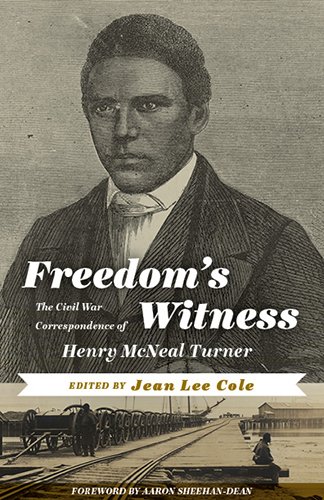 Freedom's Witness: The Civil War Correspondence of Henry McNeal Turner (Regenerations)