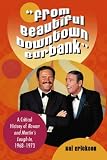 FROM BEAUTIFUL DOWNTOWN BURBANK: A Critical History of Rowan and Martin's Laugh-in 1968-1973