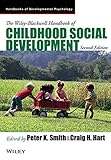 The Wiley Blackwell handbook of childhood social development