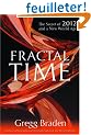 Fractal Time: The Secret of 2012 and a New World Age