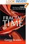 FRACTAL TIME The Secret of 2012 and a New world Age