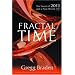 Fractal Time: The Secret of 2012 and a New World Age