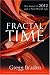 Fractal Time: The Secret of 2012 and a New World Age