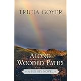 along wooded paths big sky novels