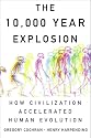The 10,000 Year Explosion: How Civilization Accelerated Human Evolution