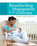 Breastfeeding Management For The Clin...