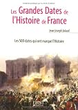 Les Grandes Dates de l'Histoire de France (PETIT LIVRE DE)