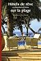 H�tels de r�ve et chambres d'h�tes sur la plage