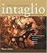 Intaglio: Acrylic-Resist Etching, Collagraphy, Engraving, Drypoint, Mezzotint