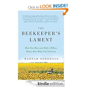 The Beekeeper's Lament: How One Man and Half a Billion Honey Bees Help Feed America