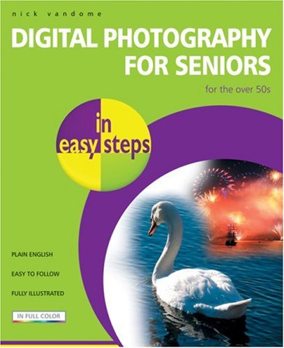 Digital Photography for Seniors in Easy Steps