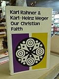 Our Christian faith : answers for the future