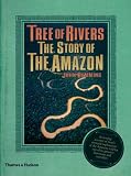 Tree of Rivers: The Story of the Amazon