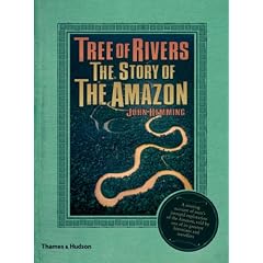 Tree of Rivers The Story of the Amazon