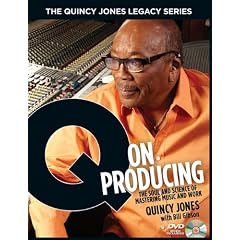 Q on Producing (The Quincy Jones Legacy Series)