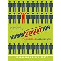 KommUNIKATion: Pers�nlichkeit wirkt einzigartig