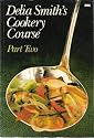 Delia Smith's Cookery Course: Part Two: Pt. 2