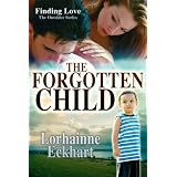 The Forgotten Child (Finding Love ~ THE OUTSIDER SERIES, Book 1)by Lorhainne Eckhart