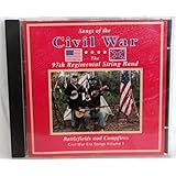 Songs of the Civil War, Vol 1: Battlefields and Campfires