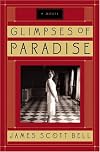 Glimpses of Paradise: A Novel