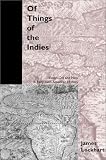 Of Things of the Indies: Essays Old and New in Early Latin American History