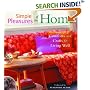 Simple Pleasures of the Home: Cozy Comforts and Old-Fashioned Crafts for Every Room in the House