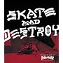 Skate and Destroy: The First 25 Years of Thrasher Magazine (High Speed Productions)