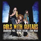 Samantha Fish / Cassie Taylor / Dani Wilde Girls With Guitars