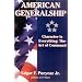 American Generalship: Character is Everything:  The Art of Command
