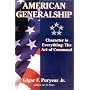 American Generalship: Character is Everything:  The Art of Command