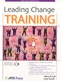 Leading Change Training (ASTD Trainers Workshop Series) (ASTD Trainers Workshop)
