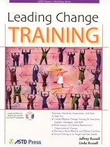 Leading Change Training (ASTD Trainer's Workshop Series)