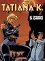 Tatiana K., tome 3 : Le Stygmate de Longinus