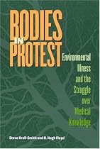 Bodies in Protest: Environmental Illness and the Struggle Over Medical Knowledge